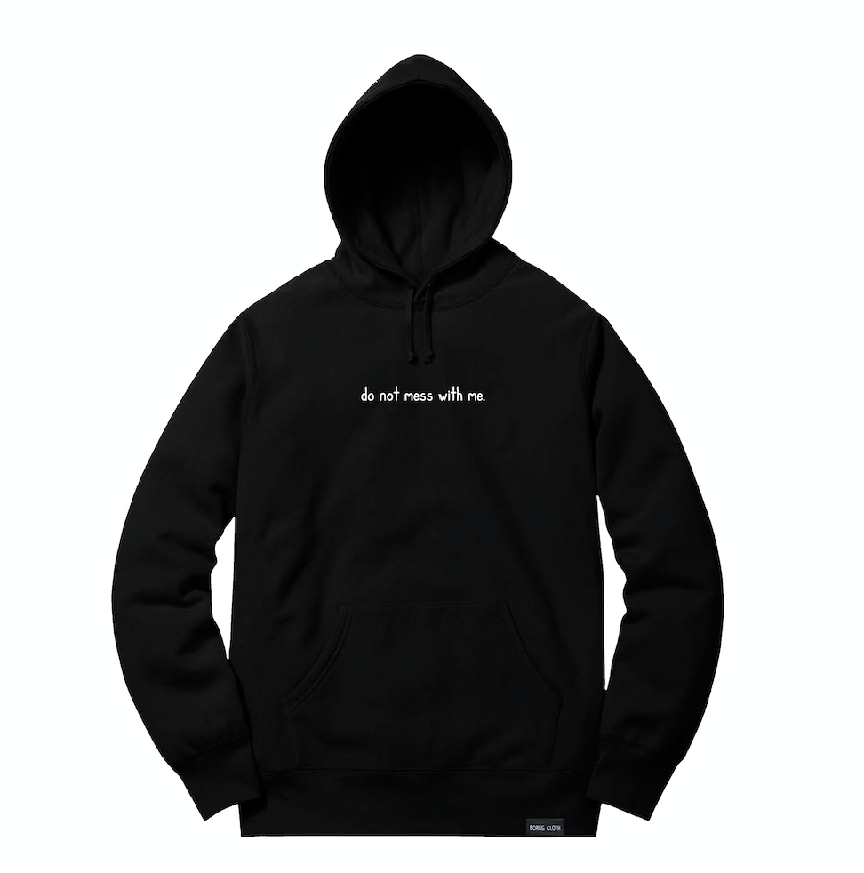 DONT MESS HOODIE